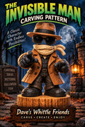 The Invisible Man carving pattern - Dave's Whittle Friends